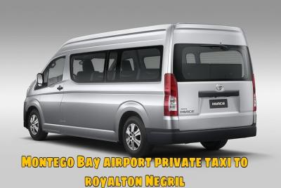 Montego Bay Airport Private Taxi to Royalton Negril  Montego Bay Airport Private Taxi to Royalton Negril