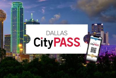 Dallas CityPASS Dallas CityPASS