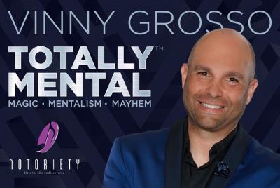 Totally Mental starring Comedy Magician Vinny Grosso Totally Mental starring Comedy Magician Vinny Grosso