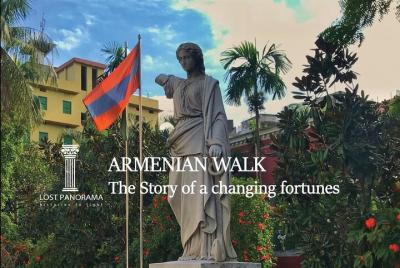 Armenian Walk: The Story of a changing fortunes Armenian Walk: The Story of a changing fortunes
